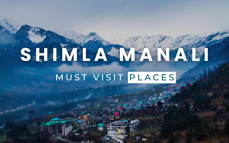 shimla manali best palces to visit package from bhubaneswar odisha
